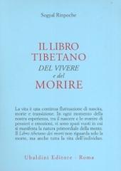 Il libro tibetano del vivere e del morire di Sogyal (Rinpoche) edito da Astrolabio Ubaldini