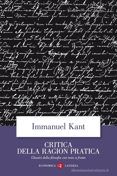 Critica della ragion pratica. Testo tedesco a fronte di Immanuel Kant edito da Laterza