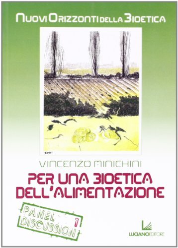 Per una bioetica dell'alimentazione di Vincenzo Minichini edito da Luciano