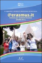 @erasmus.it. Italiano per studenti Erasmus. Livello A1+ edito da Universitalia