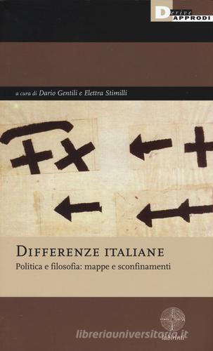 Differenze italiane. Politica e filosofia: mappe e sconfinamenti edito da DeriveApprodi