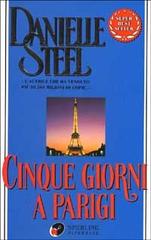 Cinque giorni a Parigi di Danielle Steel edito da Sperling Paperback