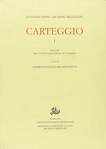Carteggio vol.1 di Giovanni Papini, Giuseppe Prezzolini edito da Storia e Letteratura