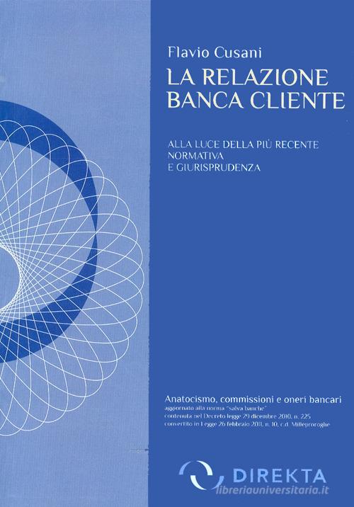 La relazione banca cliente di Flavio Cusani edito da Direkta