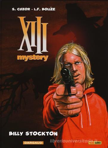 Billy Stockton. XIII Mystery vol.6 di Steve Cuzor, Laurent-Frédéric Bollée edito da Panini Comics