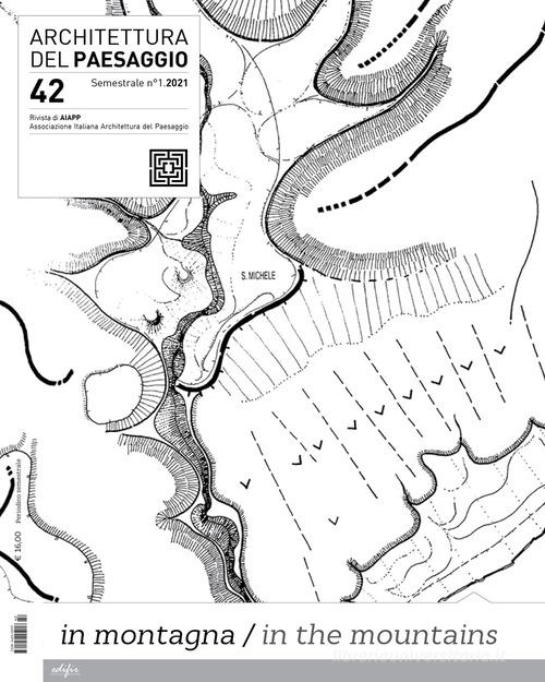 Architettura del paesaggio. Rivista semestrale dell'AIAPP Associazione Italiana di Architettura del Paesaggio. Ediz. bilingue vol. 42 edito da EDIFIR