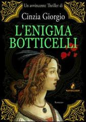 L' enigma Botticelli di Cinzia Giorgio edito da Melino Nerella Edizioni