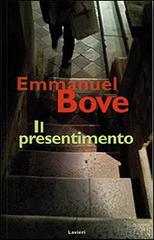 Il presentimento di Emmanuel Bove edito da Lavieri