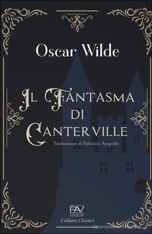 Libro Il fantasma di Canterville di Oscar Wilde di Pav Edizioni