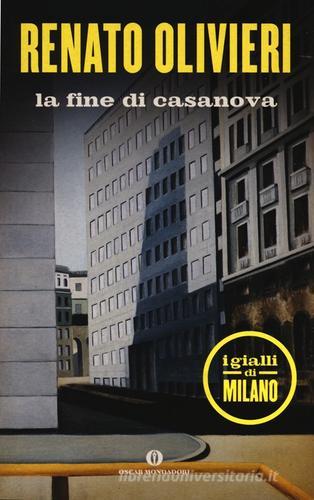 La fine di Casanova di Renato Olivieri edito da Mondadori