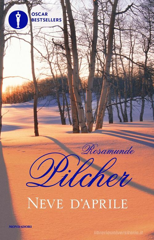 Neve d'aprile di Rosamunde Pilcher edito da Mondadori