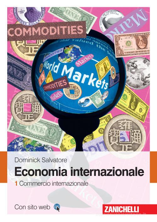 Economia internazionale vol.1 di Dominick Salvatore edito da Zanichelli