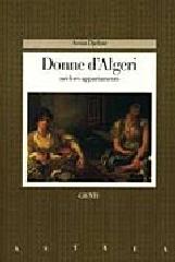 Donne d'Algeri nei loro appartamenti di Assia Djebar edito da Giunti Editore