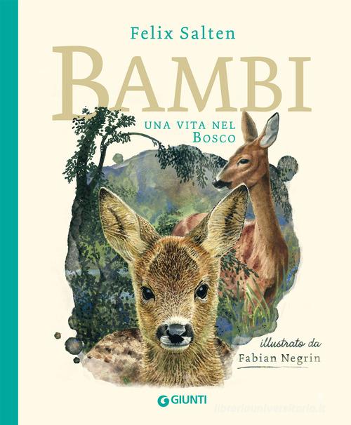 Bambi. Una vita nel bosco. Ediz. a colori di Felix Salten edito da Giunti Editore