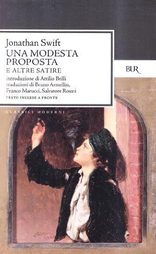 Una modesta proposta e altre satire. Testo inglese a fronte di Jonathan Swift edito da Rizzoli