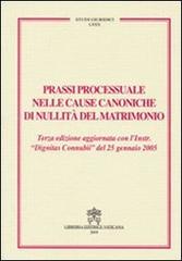 Prassi processuale nelle cause canoniche di nullità del matrimonio edito da Libreria Editrice Vaticana