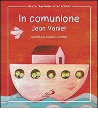 In comunione di Jean Vanier edito da San Paolo Edizioni