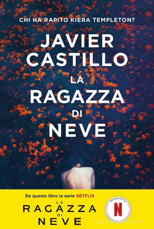 Libro La ragazza di neve di Javier Castillo Romanzo di Salani