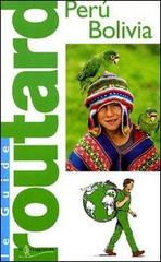 Perù, Bolivia edito da Touring Il Viaggiatore