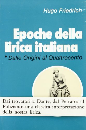 Epoche della lirica italiana vol.1 di Hugo Friedrich edito da Ugo Mursia Editore