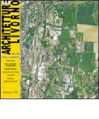 Architetture Livorno (2008) vol.7 edito da Edizioni ETS