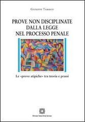 Prove non disciplinate dalla legge nel processo penale di Giuseppe Tabasco edito da Edizioni Scientifiche Italiane