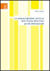 La compartecipazione criminosa nello statuto della Corte penale internazionale di Flavio Argirò edito da Aracne