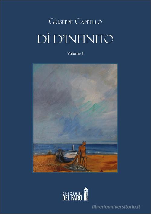 Dì d'infinito vol.2 di Giuseppe Cappello edito da Edizioni del Faro