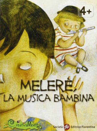Meleré, la musica bambina. Con gadget di Fabrizio Altieri edito da Società Editrice Fiorentina