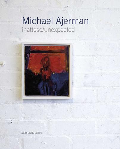 Michael Ajerman. Inatteso/unexpected edito da Cambi