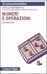 Numeri e operazioni di Ines Marazzani edito da Carocci