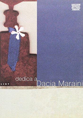 Dedica a Dacia Maraini edito da Lint Editoriale