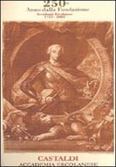 Giuseppe Castaldi della Reale Accademia Ercolanese dalla sua fondazione finora. Ristampa anastatica dell'edizione del 1840 di Mario Capasso, Mario Pagano edito da Graus Edizioni