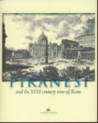 Piranesi and the XVIII century view of Rome. Catalogo della mostra edito da Artemide