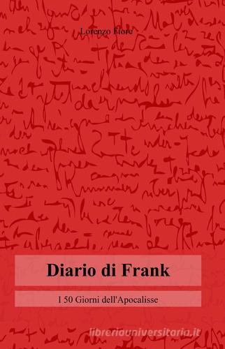Diario di Frank di Lorenzo Fiore edito da ilmiolibro self publishing