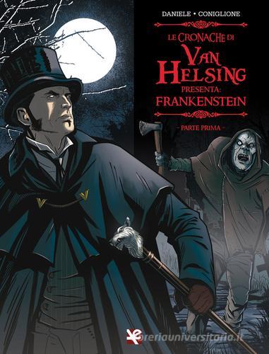 Frankenstein. Le cronache di Van Helsing vol.1 di Barbara Daniele, Salvo Coniglione edito da Algra