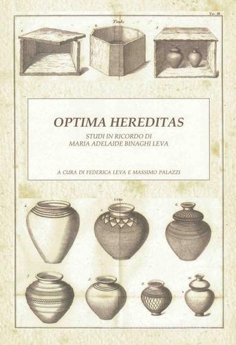 Optima Hereditas. Studi in ricordo di Maria Adelaide Binaghi Leva edito da Prodigi