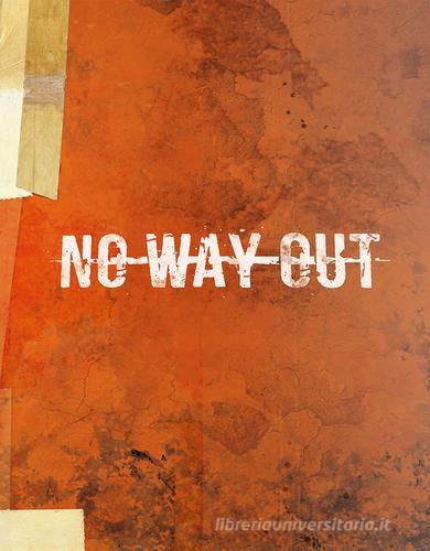 No way out di Alberto Tronchi, Daniel Comerci edito da Dreamlord Press