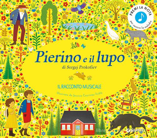 Pierino e il lupo di Sergej Prokofiev. Il racconto musicale. Ediz. a colori di Helen Mortimer edito da Giunti Editore