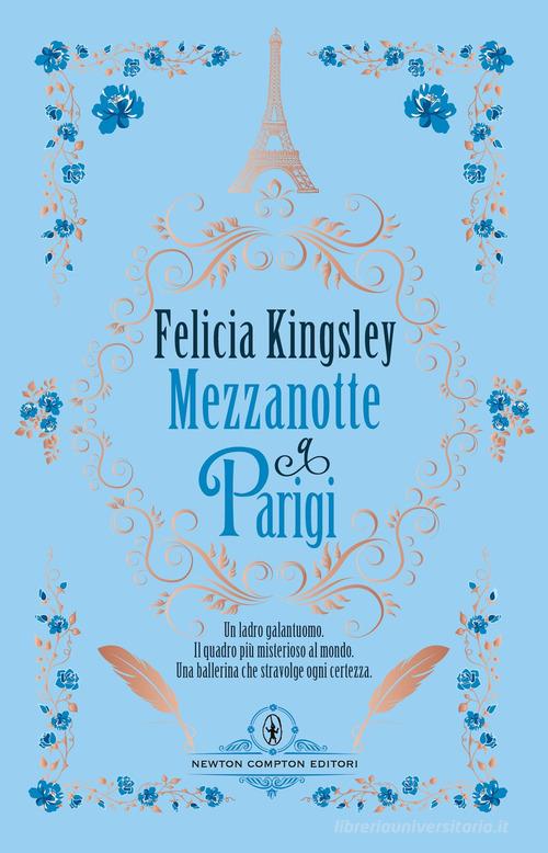Libro Mezzanotte a Parigi di Felicia Kingsley Anagramma di Newton Compton Editori