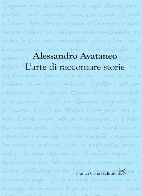 L' arte di raccontare storie di Alessandro Avataneo edito da Cesati