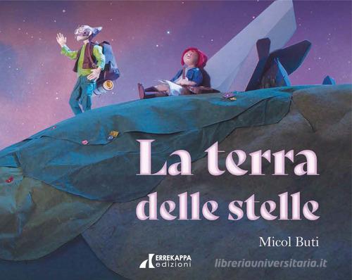 La terra delle stelle di Micol Buti edito da Errekappa