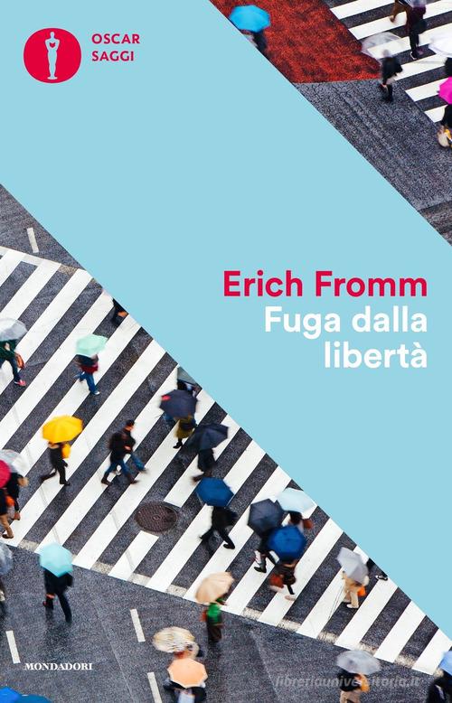Fuga dalla libertà di Erich Fromm edito da Mondadori