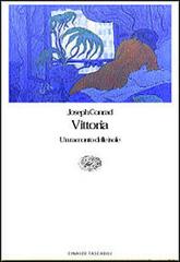 Vittoria. Un racconto delle isole di Joseph Conrad edito da Einaudi