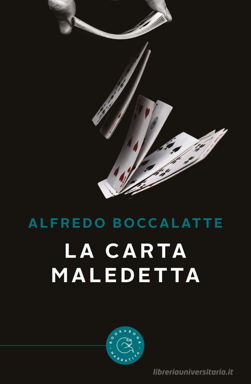 La carta maledetta di Alfredo Boccalatte edito da bookabook