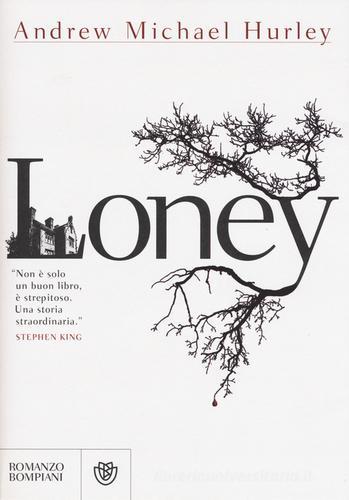 Loney di Andrew Michael Hurley edito da Bompiani