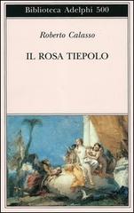 Il rosa Tiepolo di Roberto Calasso edito da Adelphi