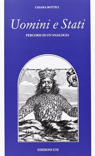 Uomini e Stati. Percorsi di un'analogia di Chiara Bottici edito da Edizioni ETS