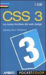 CSS 3. La nuova frontiera del web design di Gianluca Troiani edito da Apogeo