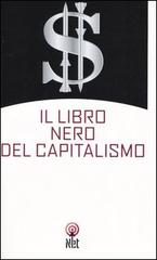 Il libro nero del capitalismo edito da Net